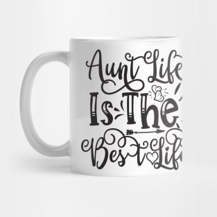 Aunt Life is the Best Life Mug